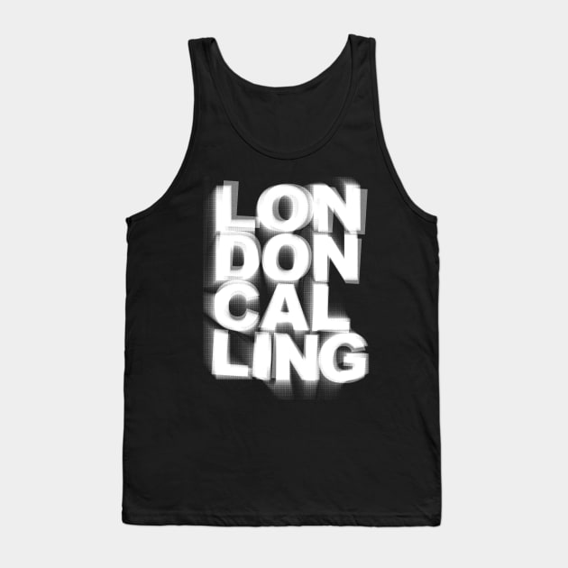 London Calling / Retro Punk Typography Design Tank Top by DankFutura